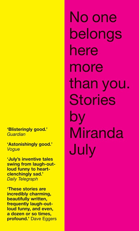 No one belongs here more than you: stories
