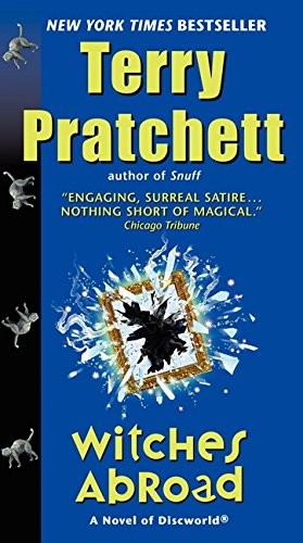 Witches Abroad: A Novel of Discworld